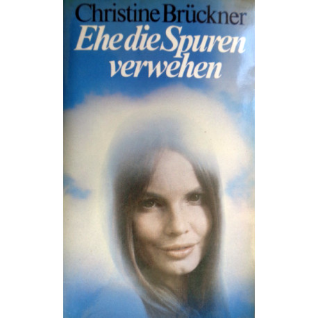 Ehe die Spuren verwehen. Von Christine Brückner (1978).