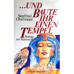 ...Und baute ihr einen Tempel. Von Siegfried Obermeier (1994).