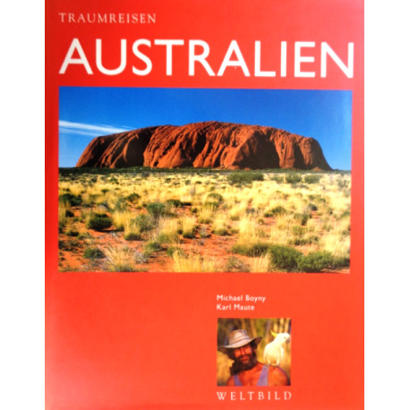 Traumreisen Australien. Von Michael Boyny (1998).
