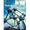 Die Welt. Entdeckungen und Erschließungen. Von Roland Gööck (1973).