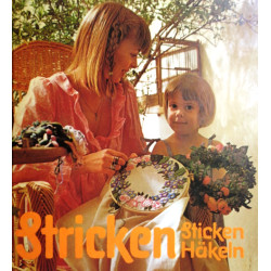 Stricken, Sticken, Häkeln. Von Charlotte Gruhn (1980).