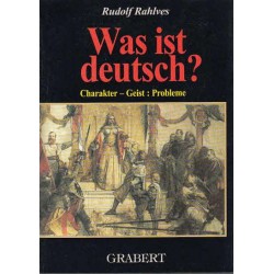 Was ist deutsch? Von Rudolf Rahlves (2000).