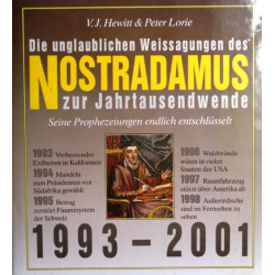 Die unglaublichen Weissagungen des Nostradamus zur Jahrtausendwende. Von V.J. Hewitt (1991).