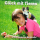 Glück mit Tieren. Von Hademar Bankhofer (2011).