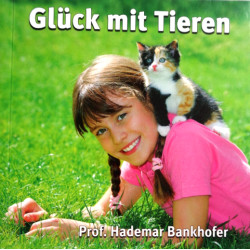 Glück mit Tieren. Von Hademar Bankhofer (2011).