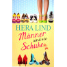 Männer sind wie Schuhe. Von Hera Lind (2013).