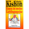 Essen ist meine Lieblingsspeise. Von Ephraim Kishon (1992).