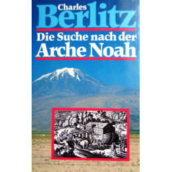 Die Suche nach der Arche Noah. Von Charles Berlitz (1987).