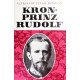Kronprinz Rudolf. Von Alfred Buttlar Moscon (1960).