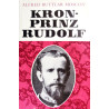 Kronprinz Rudolf. Von Alfred Buttlar Moscon (1960).
