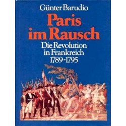 Paris im Rausch. Von Günter Barudio (1989).