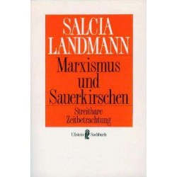 Marxismus und Sauerkirschen. Von Salcia Landmann (1990).