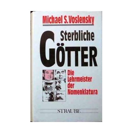 Sterbliche Götter. Von Michael S Voslensky (1989).