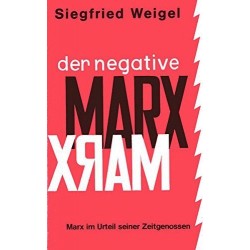 Der negative Marx. Von Siegfried Weigel (1976).