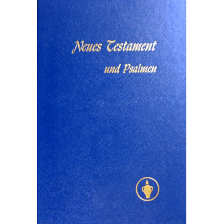 Neues Testament und Psalmen.