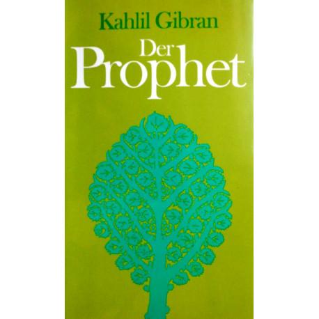 Der Prophet. Von Kahlil Gibran (1985).