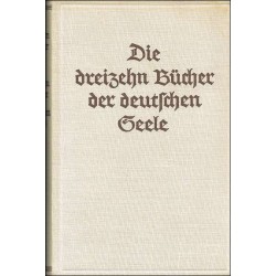 Die dreizehn Bücher der deutschen Seele. Von Wilhelm Schäfer (1934).