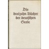 Die dreizehn Bücher der deutschen Seele. Von Wilhelm Schäfer (1934).