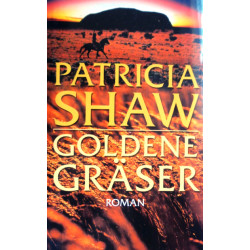 Goldene Gräser. Von Patricia Shaw (1999).