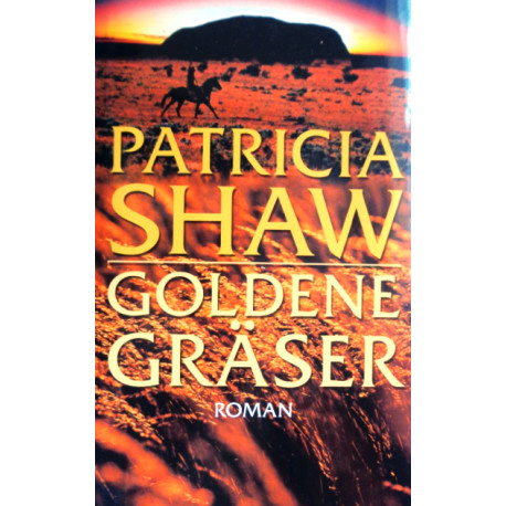Goldene Gräser. Von Patricia Shaw (1999).