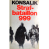 Strafbataillon 999. Von Heinz G. Konsalik (1974).