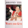 Worte der Güte. Von Johannes XXIII. (1994).