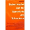 Sieben Kapitel aus der Geschichte des Schreckens. Von Friedrich Heer (1967).