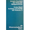 Der Gang der Weltgeschichte. Erster Band. Von Arnold J. Toynbee (1970).
