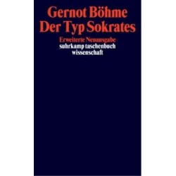 Der Typ Sokrates. Von Gernot Böhme (1992).