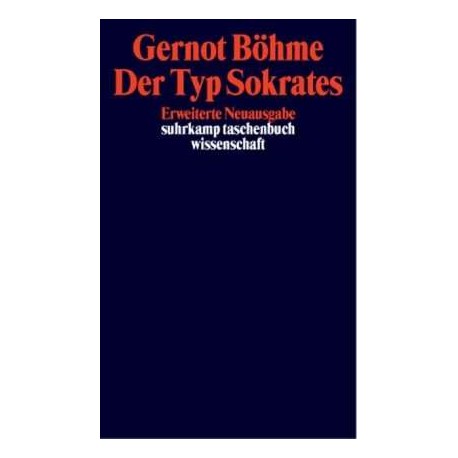 Der Typ Sokrates. Von Gernot Böhme (1992).