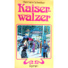Kaiserwalzer. Von Hermann Schreiber (1976).