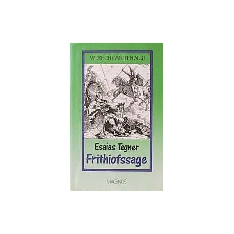 Die Frithiofssage. Von Esaias Tegner.