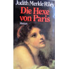 Die Hexe von Paris. Von Judith Merkle Riley (1992).