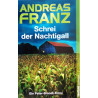 Schrei der Nachtigall. Von Andreas Franz (2009).