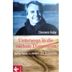 Unterwegs in die nächste Dimension. Von Clemens Kuby (2003).