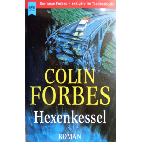 Hexenkessel. Von Colin Forbes (1997).