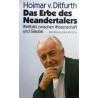 Das Erbe des Neandertalers. Von Hoimar von Ditfurth (1992).