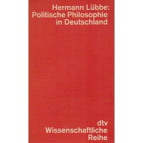 Politische Philosophie in Deutschland. Von Hermann Lübbe (1974).