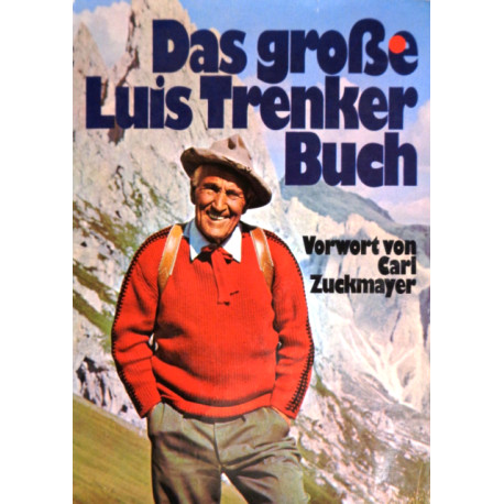 Das Große Luis Trenker Buch. Von: Bertelsmann Verlag (1974).