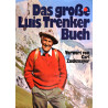 Das Große Luis Trenker Buch. Von: Bertelsmann Verlag (1974).