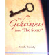 Das Geheimnis hinter „The Secret“. Von Brenda Barnaby (2007).