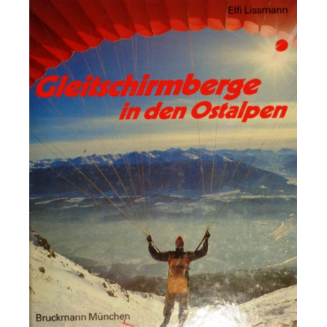 Gleitschirmberge in den Ostalpen. Von Elfi Lissmann (1989).