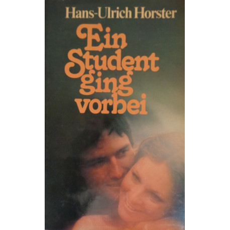 Ein Student ging vorbei. Von Hans-Ulrich Horster.