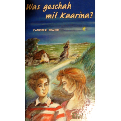 Was geschah mit Kaarina? Von Catherine Krauth (1993).