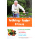 Frühling, Fasten, Fitness. Von Hademar Bankhofer (2002).