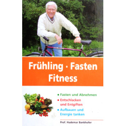 Frühling, Fasten, Fitness. Von Hademar Bankhofer (2002).