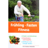 Frühling, Fasten, Fitness. Von Hademar Bankhofer (2002).