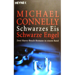 Schwarzes Eis, Schwarze Engel. Von Michael Connelly (2005).