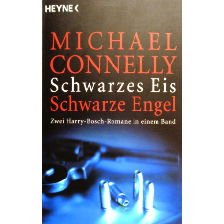 Schwarzes Eis, Schwarze Engel. Von Michael Connelly (2005).