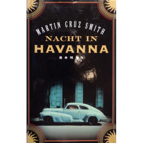 Nacht in Havanna. Von Martin Cruz Smith (1999).